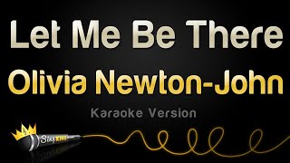 Olivia Newton-John - Let Me Be There (Karaoke Version)