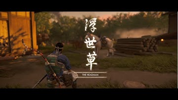 Ghost Of Tsushima full gameplay walkthrough Part 9 The Headman PS4