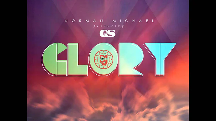 Norman Michael - "Glory" Feat. GS (@NormanMichael_...