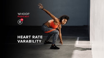 Everything You Need to Know About Heart Rate Variability (HRV) | WHOOP Podcast