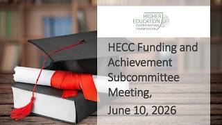 HECC Funding and Achievement Subcommittee Meeting, June 10, 2026