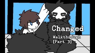 Changed - Walkthrough [Part 3]