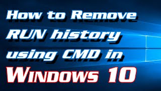 how to remove run history using command prompt in windows 10 | definite solutions