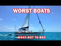 Worst sailboats  what not to buy  ep 254  lady k sailing