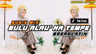 RENTAK LATINO - BULU ALAUNA TEMPE [ BREAKLATIN ]