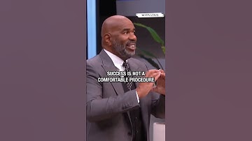 Success is not a comfortable procedure Steve Harvey Motivational Speech