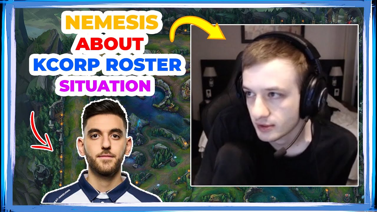 Nemesis About KCORP ROSTER Situation YouTube nemesis-about-kcorp-roster-situation-youtube