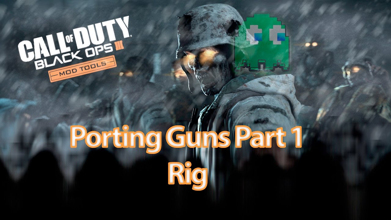 BO3 Mod Tools [Tut] #18: Porting guns (Ghosts) Rig