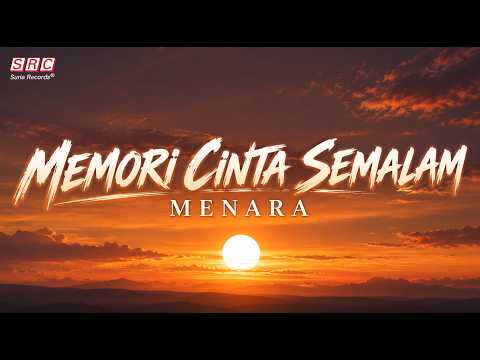 Menara - Memori Cinta Semalam (Official Lirik Video)