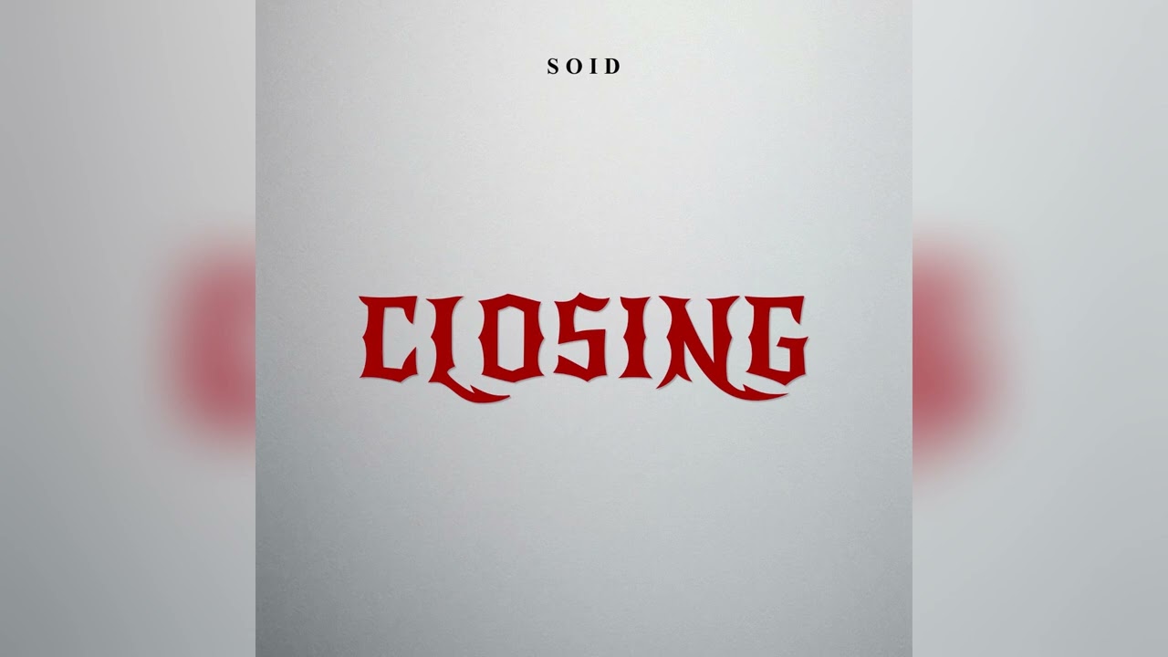 Soid - CLOSING | Produced by S4IF  (Official Audio)