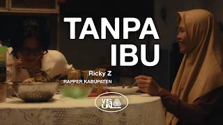 Ricky Z, Rapper Kabupaten - Tanpa Ibu (Official Music Video)