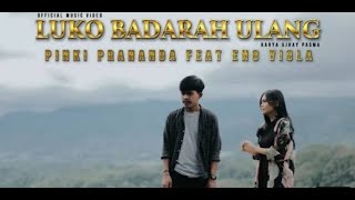 ENO VIOLA FT PINKI PRANANDA LUKO BADARAH ULANG ( LIRIK LAGU MINANG )