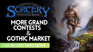 Sorcery TCG|  New Grand Contests and Gothic Market!