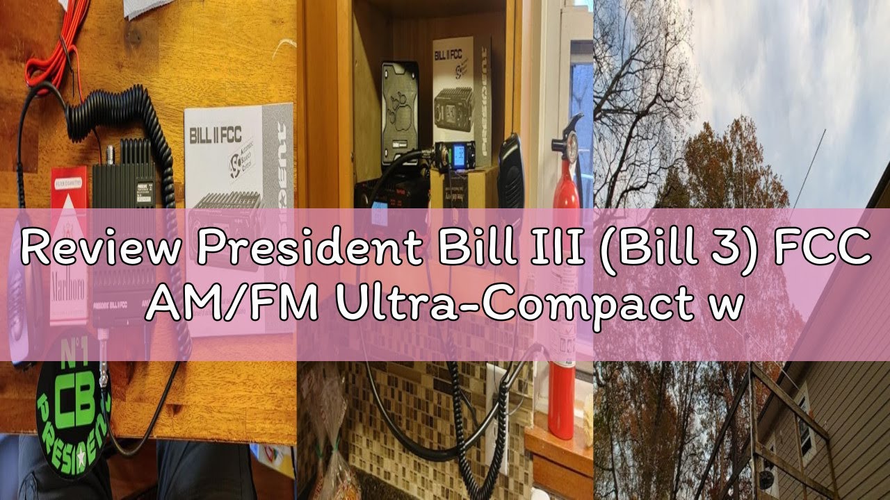 Review President Bill III (Bill 3) FCC AM/FM Ultra-Compact with P Channels, NRC, Weather Channel CB