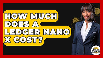 How Much Does A Ledger Nano X Cost? - CryptoBasics360.com