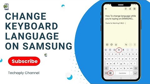 How to Change Keyboard on Android Samsung (While You