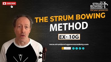 The Strum Bowing Method Ex  10G