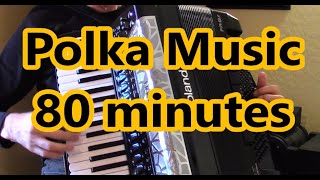 Polka Music, 80 Minutes