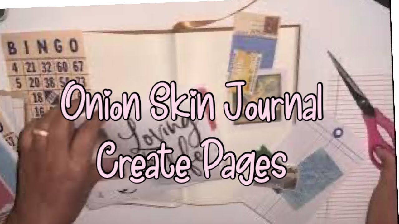 Onion Skin Journal Decorate and Chat YouTube