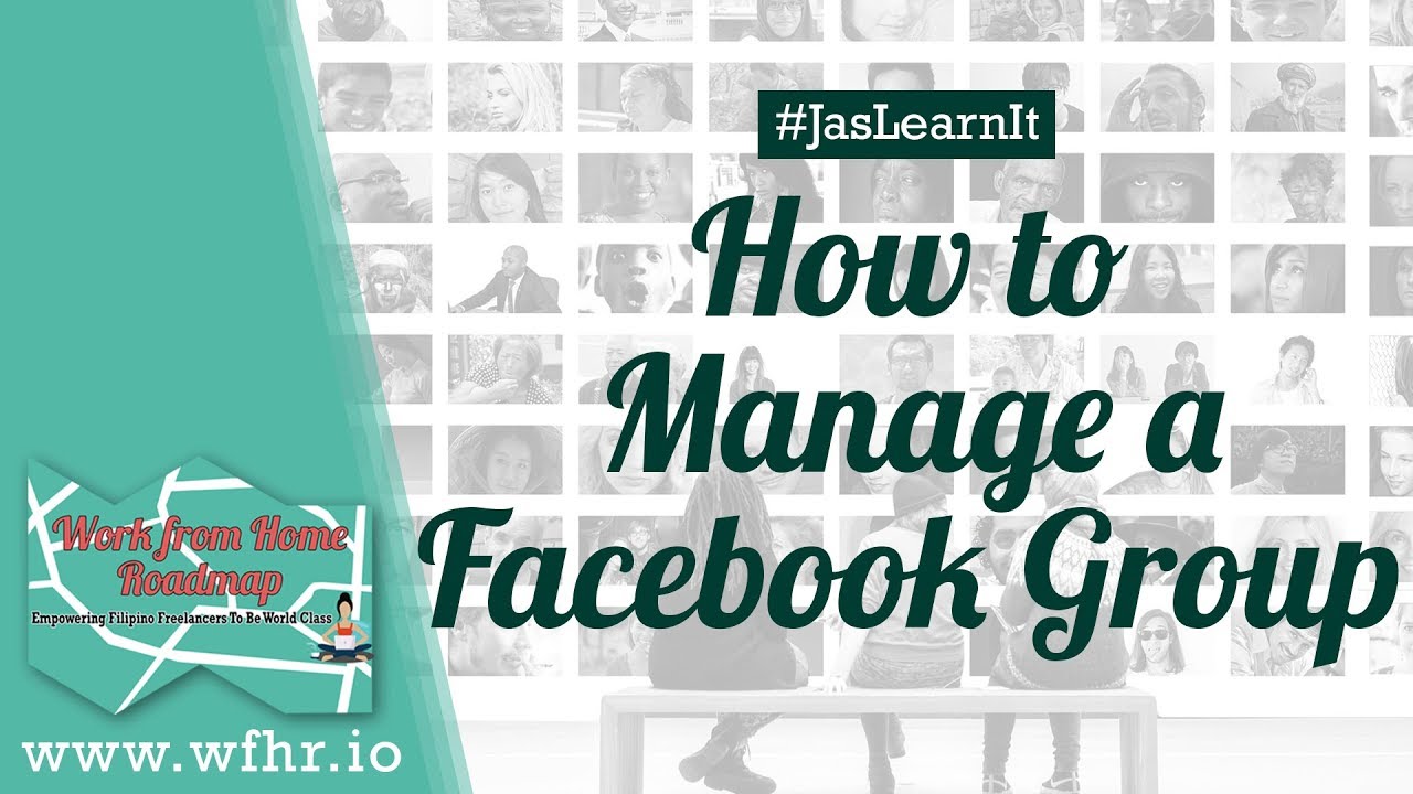 HOW TO MANAGE A FACEBOOK GROUP | #JASLEARNIT 033 - YouTube