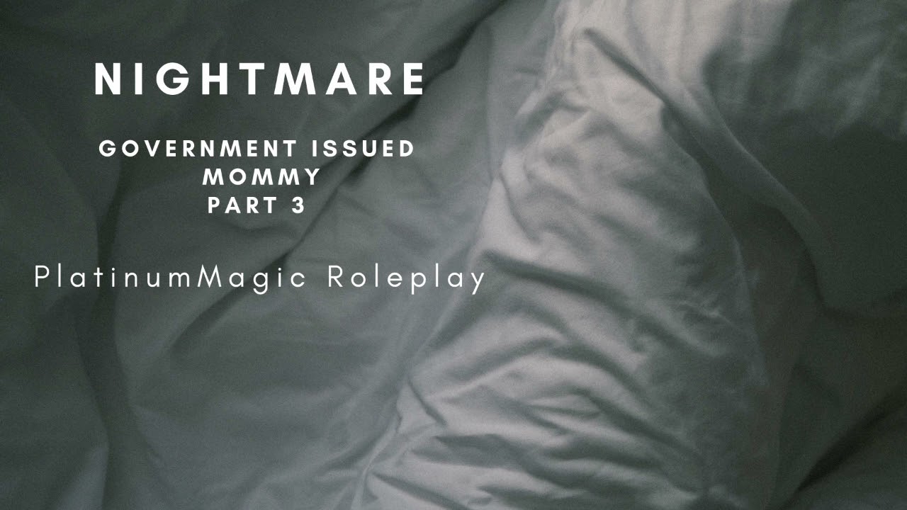 Nightmare | Government Issued Mommy Part 3 | British Accent | Comfort, Cuddles, Heartbeat, Lullabies