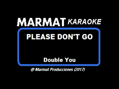 Double You - Please Don't Go - Marmat Karaoke