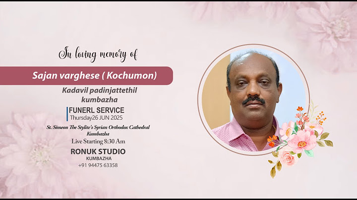 SAJAN VARGHESE (KOCHUMON) KADAVIL PADINJATTETHIL ||FUNERAL LIVE STREAMING||