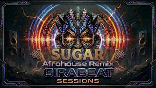 Sugar  afrohouse Remix