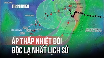 Áp thấp nhiệt đới "độc lạ nhất lịch sử" vào Biển Đông, bão số 15 đi chậm