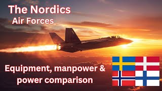 Nordic Air Force | Operational Quantities & Power Comparison | Sweden, Denmark, Norway & Finland