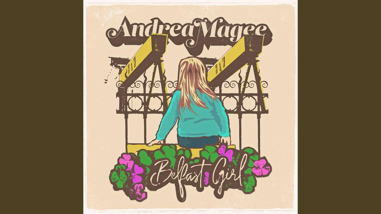 Belfast Girl YouTube Music