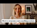 How to structure your coaching sessions  4 steps