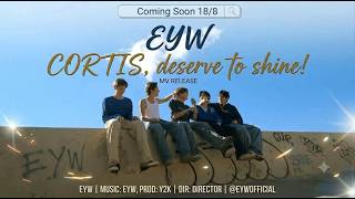 EYW - 'CORTIS, YOU DESERVE TO SHINE' MV