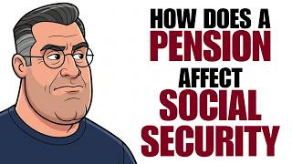 Have a Pension? Think About These Crucial Things Before Taking Social Security