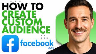 How To Create A Custom Audience In Facebook Ads (Full Guide 2026)
