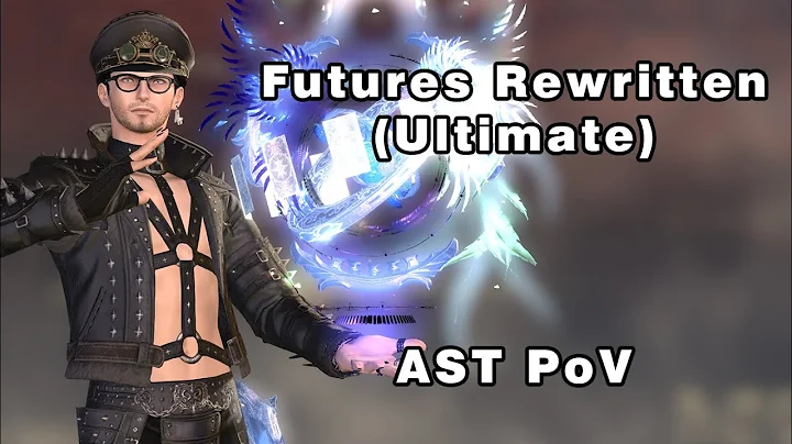 FFXIV - Futures Rewritten (Ultimate) 7.2 OCE  - AST PoV