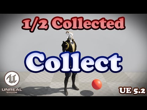 Collecting Items Tutorial - Unreal Engine 5.2
