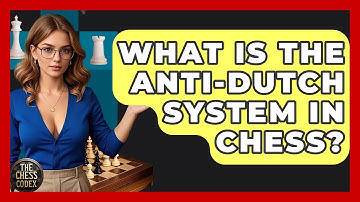 What Is The Anti-Dutch System In Chess? - The Chess Codex