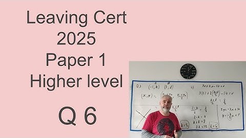 Q6 Wiskunde 2025 Papier 1 Leaving Cert Hoger Niveau