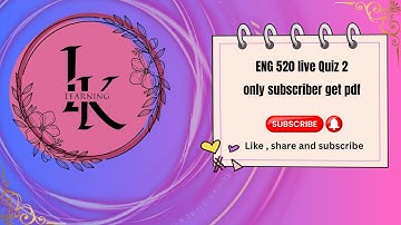 Eng 520 live quiz 2 by # l.k learning 2025