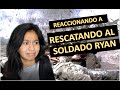 REACCIONANDO A "RESCATANDO AL SOLDADO RYAN" (PELÍCULA 1998)