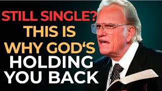 Why God Lets Some Men Stay Single — Billy Graham’s Shocking Answer