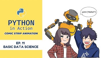 PYTHON in Action COMIC STRIP ANIMATION EP11 : Basic Data Science