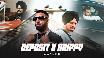 Drippy X Deposit : Mashup | Imran Khan X Sidhu Moose Wala | DJ Sumit Rajwanshi | Latest Mashups 2024