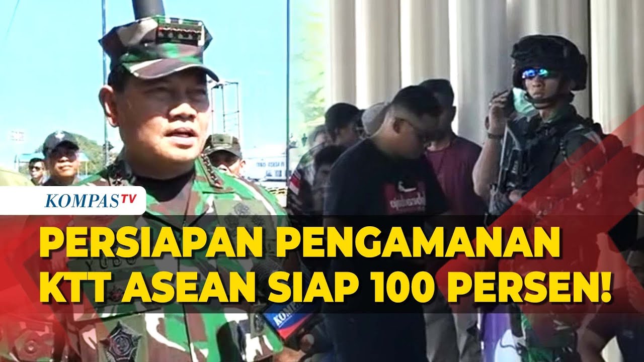 Panglima TNI Kerahkan 12 RIbu Personel untuk Pengamanan KTT ASEAN di ...