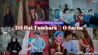 Scene Dialog Parodi | Dil Hai Tumhara | O saeba | Parodi India | Versi Nelly Zamita