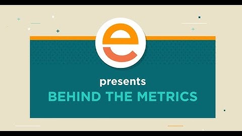 Behind the Metrics