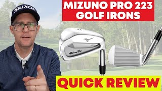 Mizuno Pro 223 Golf Irons - Quick Review