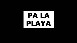 Pa La Playa   Hector Jesus Alvarez, Edwin Almonte, Sergio Cabral & Ali Theodore