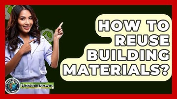How To Reuse Building Materials? - Earth Science Answers